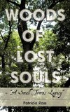 Woods of Lost Souls- A Small Towns Legacy