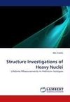 Structure Investigations of Heavy Nuclei
