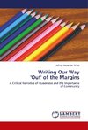 Writing Our Way 'Out' of the Margins