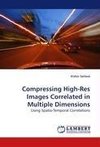 Compressing High-Res Images Correlated in Multiple Dimensions
