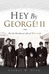 Hey By George! II