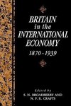 Britain in the International Economy, 1870 1939