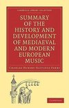 Summary of the History and Development of Mediaeval and Modern European Music
