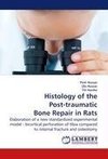 Histology of the Post-traumatic Bone Repair in Rats
