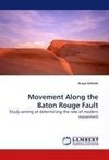 Movement Along the Baton Rouge Fault