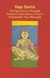 Yoga Sastra - The Yoga Sutras of Patanjali Examined with a Notice of Swami Vivekananda's Yoga Philosophy