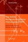Free-Radical Retrograde-Precipitation Polymerization (FRRPP)