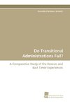 Do Transitional Administrations Fail?
