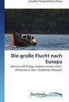 Die große Flucht nach Europa