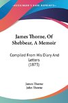 James Thorne, Of Shebbear, A Memoir