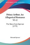 Prince Arthur, An Allegorical Romance V1-2