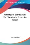 Remarques Et Decisions De L'Academie Francoise (1698)