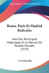 Rome, Paris Et Madrid Ridicules