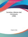 Socialism, Atheism And Christianity (1908)