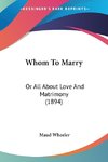 Whom To Marry