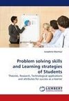 Problem solving skills and Learning strategies of Students