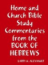 Home and Church Bible study commentaries from the Book of Hebrews