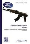 Die neue Stärke der Taliban
