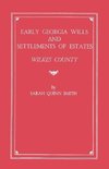 Early Georgia Wills and Settlements of Estates