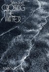 CROSSING THE WATER