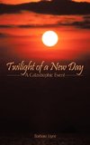 Twilight of a New Day