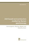 ZnO-based semiconductors studied by Raman spectroscopy