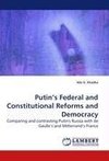 Putin's Federal and Constitutional Reforms and Democracy