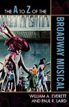 to Z of the Broadway Musical