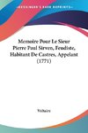 Memoire Pour Le Sieur Pierre Paul Sirven, Feudiste, Habitant De Castres, Appelant (1771)