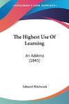 The Highest Use Of Learning