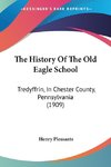 The History Of The Old Eagle School