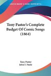 Tony Pastor's Complete Budget Of Comic Songs (1864)