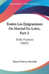 Toutes Les Epigrammes De Martial En Latin, Part 2