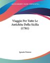 Viaggio Per Tutte Le AntichitaDella Sicilia (1781)