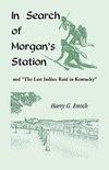 In Search of Morgan's Station and 