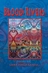 BLOOD RIVERS; POEMS OF TEXTURE FROM THE BORDER