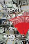 Cash in Your Human Resources