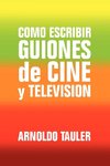 Como escribir GUIONES de CINE y TELEVISION