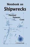 Notebook On Shipwrecks, Maryland Delaware Coast