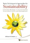 TOOLS, TECHNIQUES AND APPROACHES FOR SUSTAINABILITY