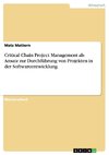 Critical Chain Project Management bei Projekten in der Softwareentwicklung.