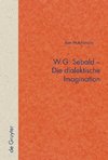 W.G. Sebald - Die dialektische Imagination
