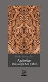 Arabeske - Das Integral Ken Wilbers