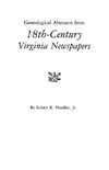Genealogical Abstracts from 18th-Century Virginia Newspapers