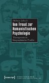 Von Freud zur Humanistischen Psychologie