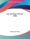 Life And Reign Of David (1880)