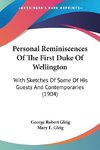 Personal Reminiscences Of The First Duke Of Wellington