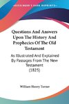 Questions And Answers Upon The History And Prophecies Of The Old Testament