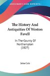 The History And Antiquities Of Weston Favell