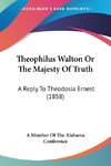 Theophilus Walton Or The Majesty Of Truth
